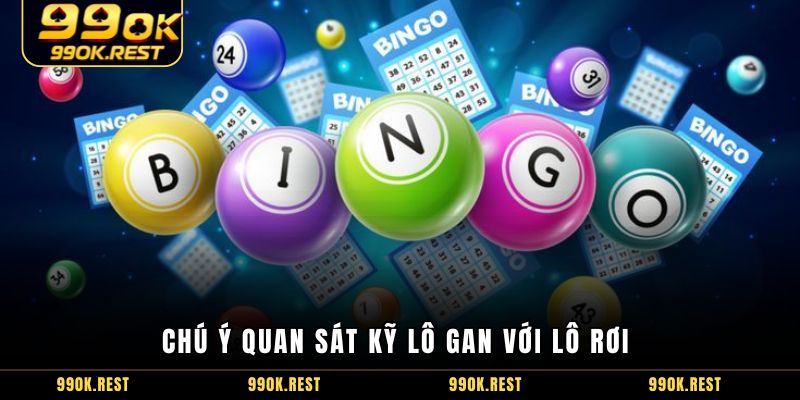 Chú ý quan sát kỹ lô gan với lô rơi